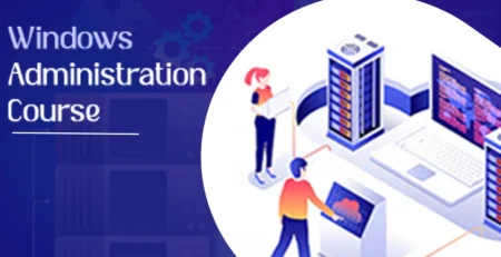 Windows Administration Course – Who Can Enroll and How It Can Impact Their Careers