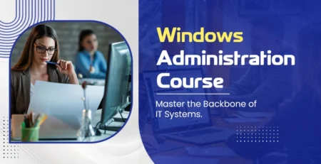 Windows Administration Course – Who Can Enroll and How It Can Impact Their Careers