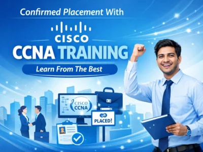 Confirmed Placement With Cisco CCNA Training | Learn From The Best