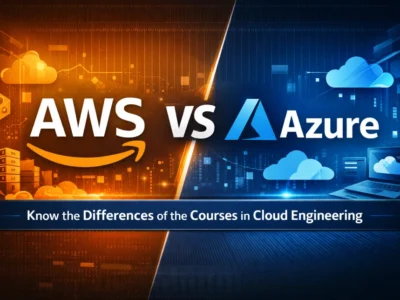 AWS VS Azure | Know the Differences of the Courses in Cloud Engineering