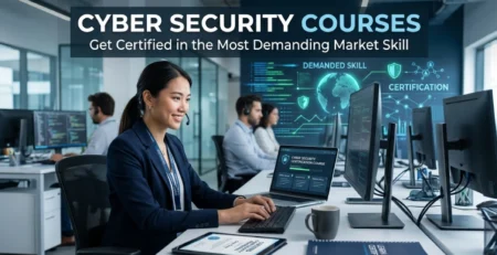 Cyber Security Courses Get Certified in the Most Demanding Market Skill