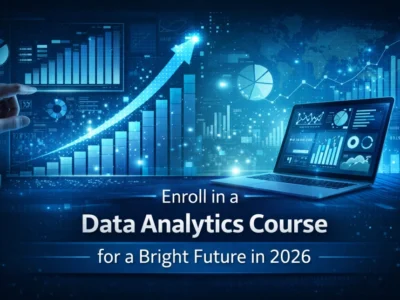 Enroll in a Data Analytics Course for a Bright Future in 2026