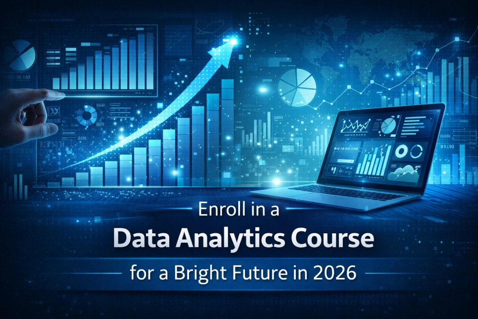 Enroll in a Data Analytics Course for a Bright Future in 2026